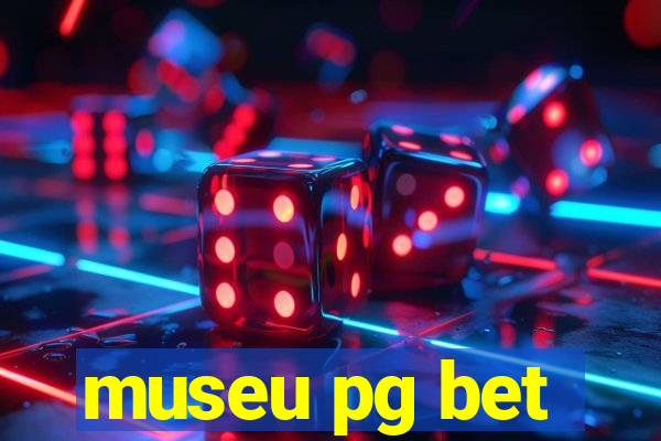 museu pg bet